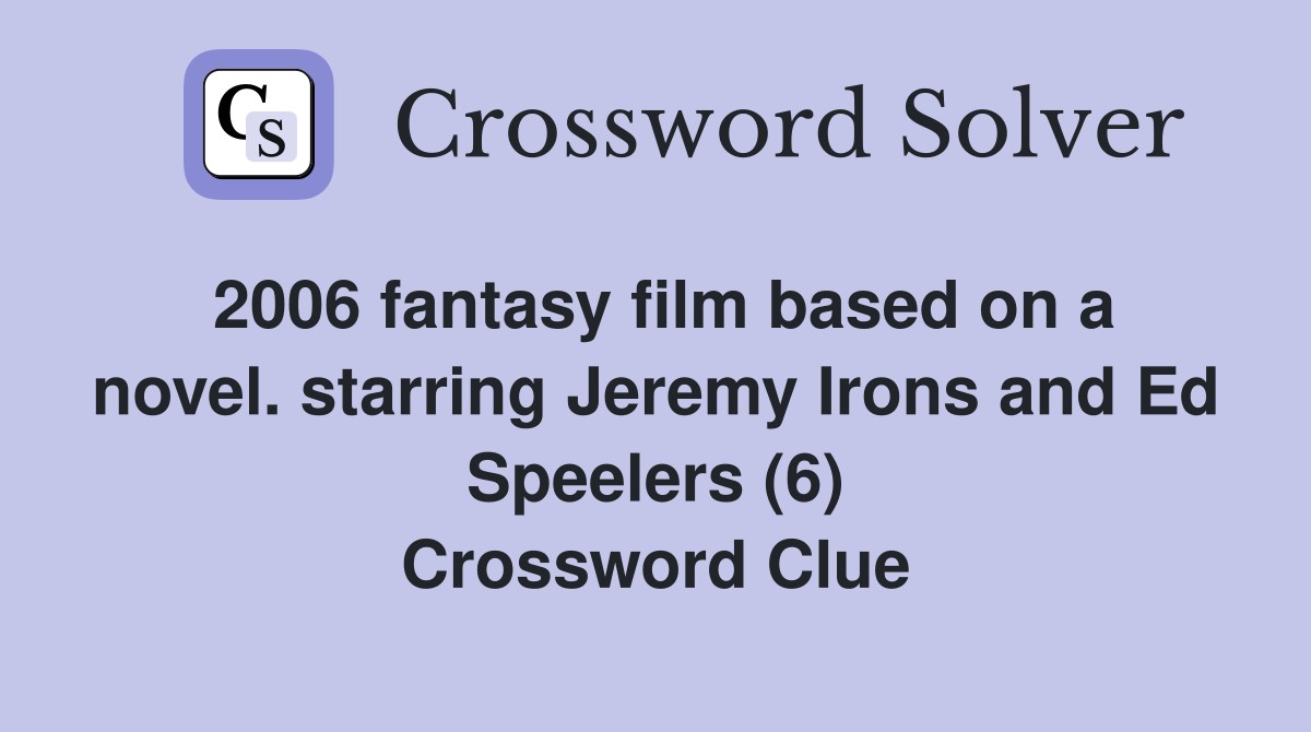 2006 fantasy film based on a novel. starring Jeremy Irons and Ed